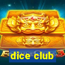 dice club